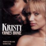 Кристи приходит домой / Kristy Comes Home (2005)  смотреть онлайн бесплатно
