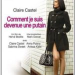 Клер Кастель: Как Я Стала Шлюхой (2012) смотреть онлайн бесплатно