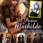 Аромат Матильды / Le Parfume de Mathilde (1994) [Marc Dorcel]