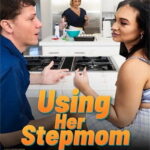 Using Her Stepmom (2023) Zero Tolerance